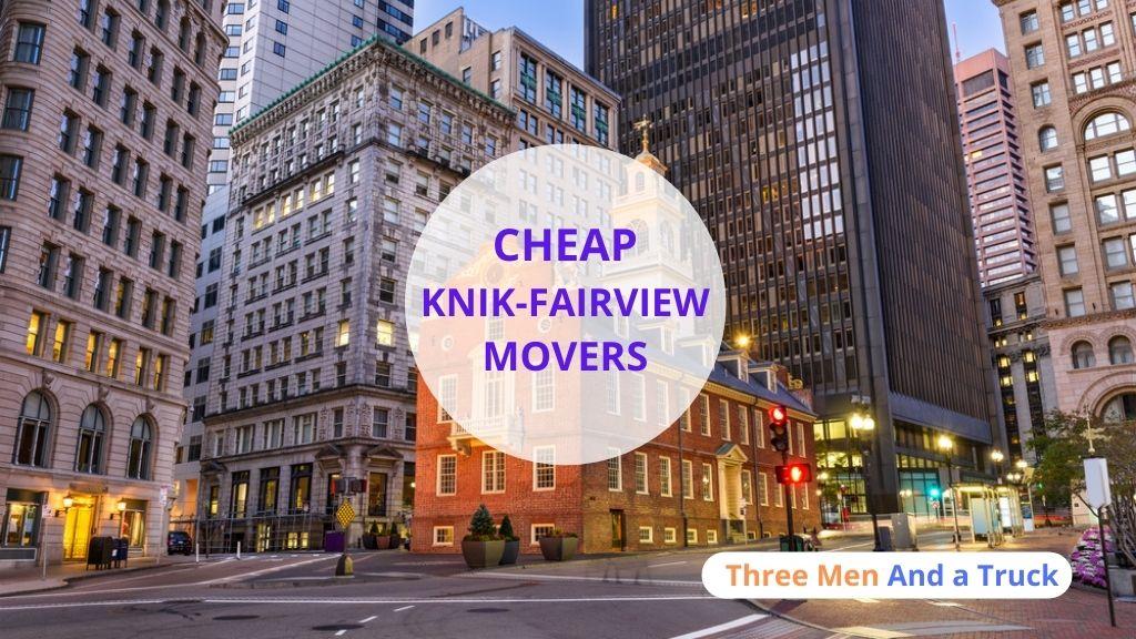 Cheap Local Movers In Knik Fairview and Alaska