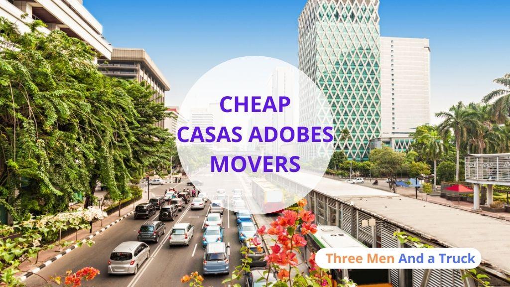 Cheap Local Movers In Casas Adobes and Arizona