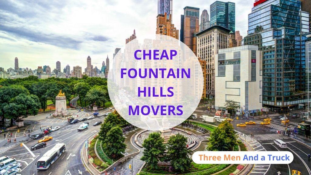 Cheap Local Movers In Fountain Hills and Arizona