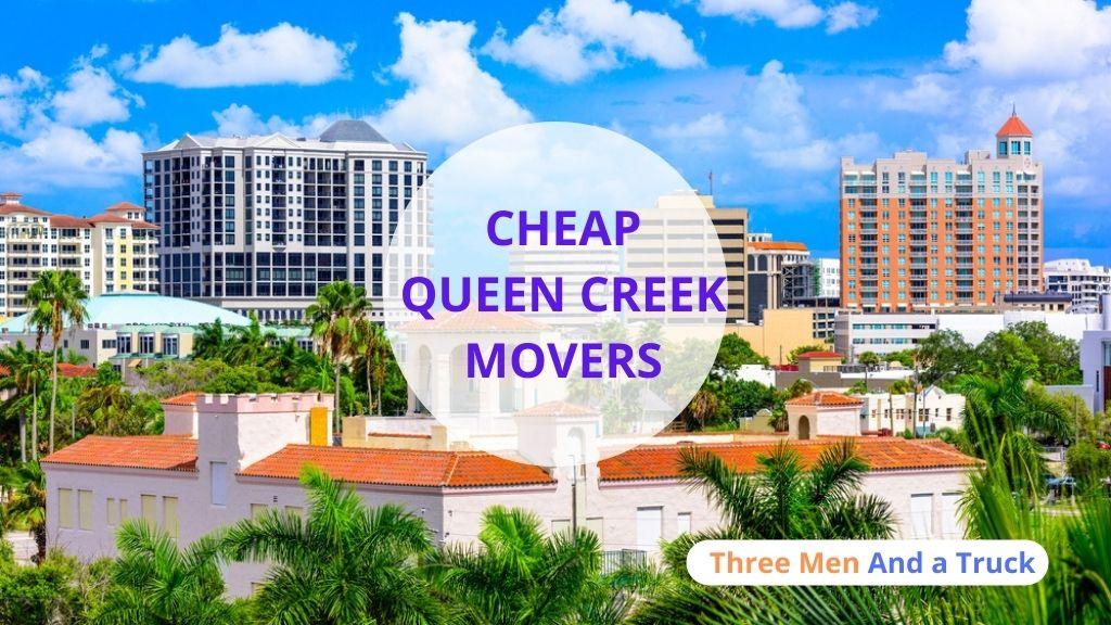 Cheap Local Movers In Queen Creek and Arizona