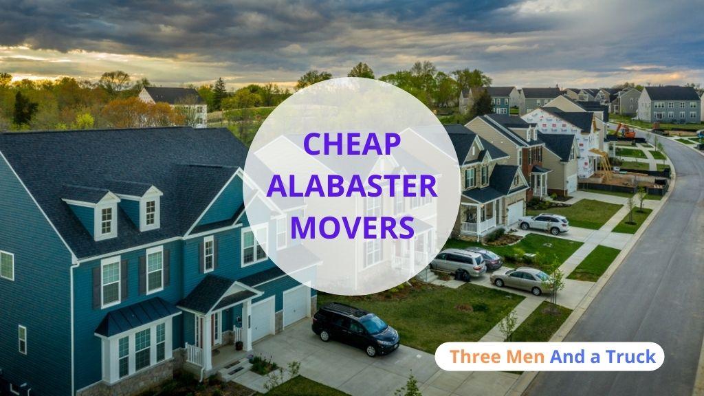 Cheap Local Movers In Alabaster and Alabama