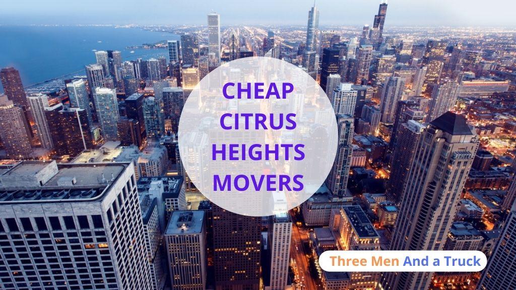 Cheap Local Movers In Citrus Heights and California