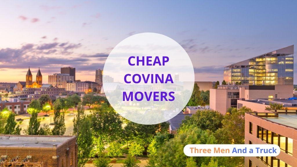 Cheap Local Movers In Covina and California