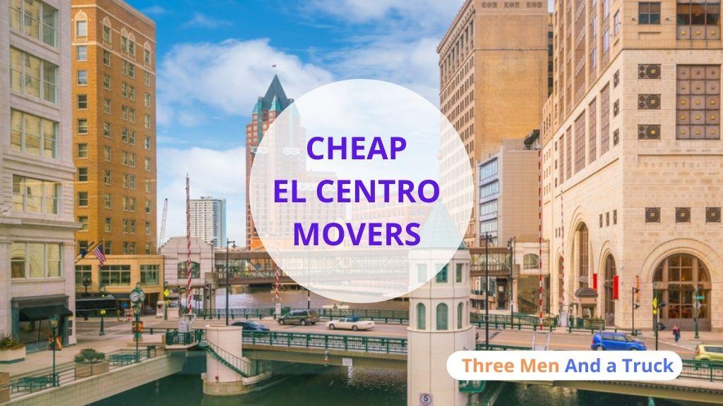 Cheap Local Movers In El Centro and California