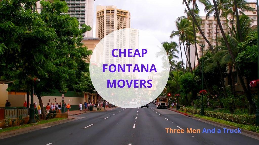 Cheap Local Movers In Fontana and California