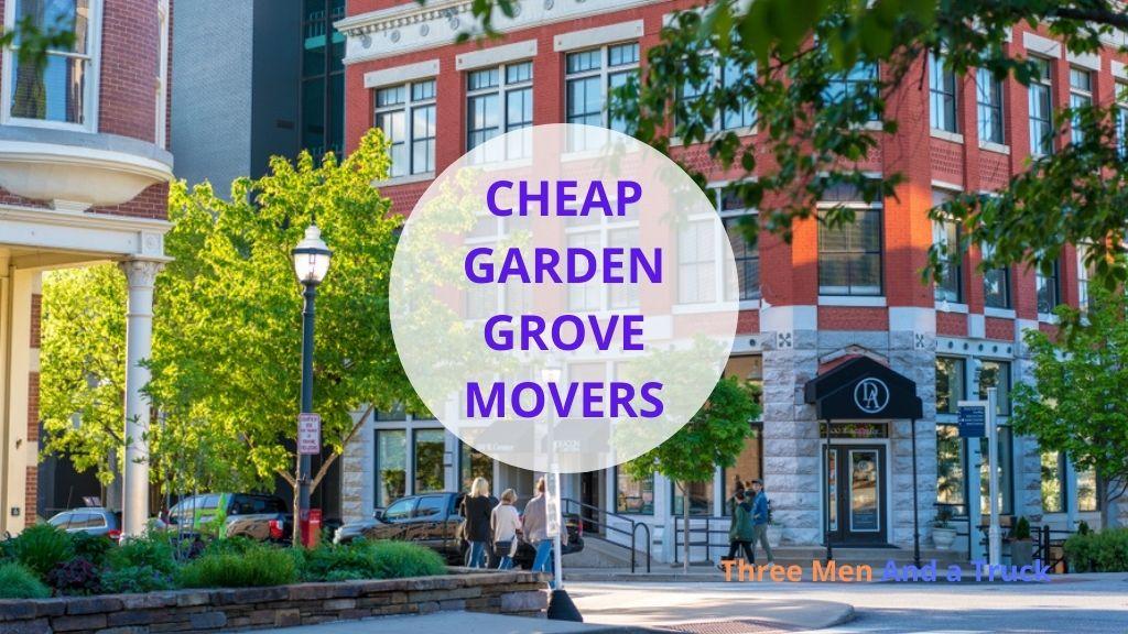 Cheap Local Movers In Garden Grove and California