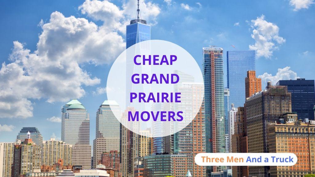 Cheap Local Movers In Grand Prairie and Texas