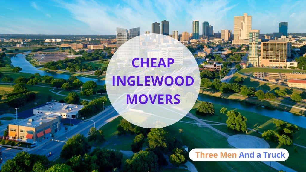 Cheap Local Movers In Inglewood and California