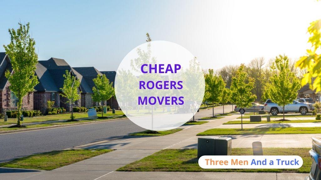 Cheap Local Movers In Rogers and Arkansas